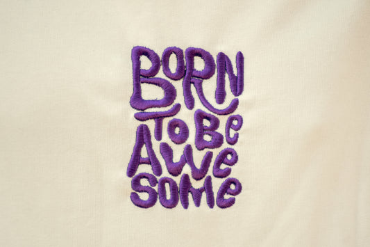 Born To Be Awesome